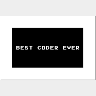 Best Coder Ever Posters and Art